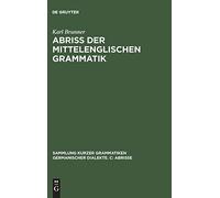 Abriß der mittelenglischen Grammatik: 6 (Sammlung Kurzer Grammatiken Germanischer Dialekte. C: Abriss)