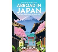 Abroad in Japan by Chris Broad (2024, Uk-B Format Paperback)