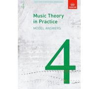 ABRSM MUSIC THEORY IN PRACTICE: MODEL ANSWERS - GRADE 4 LIVRE SUR LA MUSIQUE