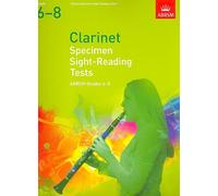 Specimen Sight-Reading Tests for Clarinet, Grades 6-8 (ABRSM Sight-reading)