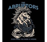 Abruptors - Everything You Know Is Wrong [Vinyl LP] [VINYL]
