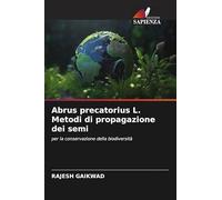 Abrus precatorius L. Metodi di propagazione dei semi: per la conservazione della biodiversità