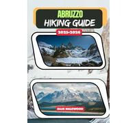 Abruzzi Hiking Guide 2025-2026: 78 (TrailWise: The 2025 Hiking Series)