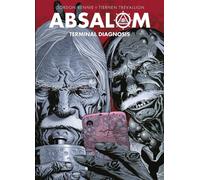 Absalom: Terminal Diagnosis : Volume 3