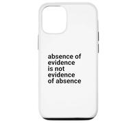 Absence of Evidence Scientific Method and Religious Design Case for iPhone 12/12 Pro