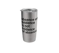 Absence of Evidence Scientific Method and Religious Design Stainless Steel Insulated Tumbler