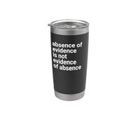 Absence of Evidence Scientific Method and Religious Design Stainless Steel Insulated Tumbler