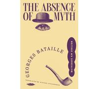 The Absence of Myth : Writings on Surrealism