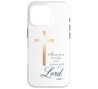 Absent From The Body Present With The Lord 2 Corinthians 5 8 Case for iPhone 16 Pro