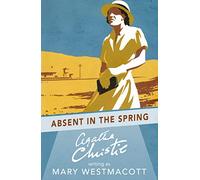 Absent in the Spring – A Masterpiece of Psychological Suspense and Women's Fiction