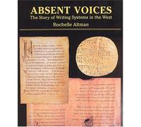 Absent Voices: The Story of Writing Systems in the West