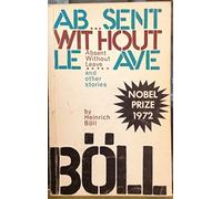 Absent Without Leave by Boll, Heinrich (1973) Paperback