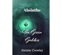Absinthe The Green Goddess
