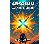 Absolum Game Guide: Master Combat Mechanics, Unlock All Characters, And Dominate Every Boss