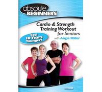 Absolute Beginners - Cardio & Strength Training Workout for Seniors by Angie Miller