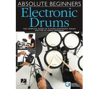 Absolute Beginners - Electronic Drums | Beginner Drum Sheet Music and Step by Step Instruction | Drum Method Book with Online Audio | Learn Drumming for Rock Funk & Metal | Percussion Songbook