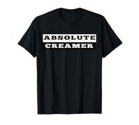 Absolute Creamer, who loves a pint, ale, lager, beer, stout T-Shirt