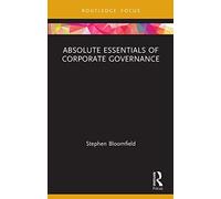 Absolute Essentials of Corporate Governance (Absolute Essentials of Business and Economics)