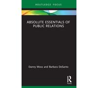 Absolute Essentials of Public Relations (Absolute Essentials of Business and Economics)