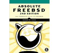 Absolute FreeBSD - The Complete Guide to FreeBSD 2e