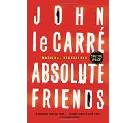 Absolute Friends by John le Carre (2015-11-03)