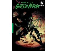 Absolute Green Arrow Vol. 1: The Longbow Killer