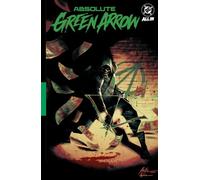 Absolute Green Arrow Vol. 1: The Longbow Killer (Absolute Universe)