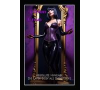 Absolute Hingabe: Die Latex-Sissy als Dienstzofe