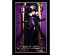 Absolute Hingabe: Die Latex-Sissy als Dienstzofe
