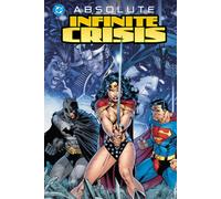 Absolute Infinite Crisis : (New Edition)
