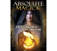 Absolute Magick - Occult Secrets Of The Masters [DVD]