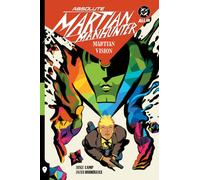 Absolute Martian Manhunter Vol. 1: Martian Vision