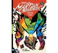 Absolute Martian Manhunter Vol. 1: Martian Vision (Absolute Universe)