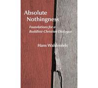 Absolute Nothingness: Foundations for a Buddhist-Christian Dialogue