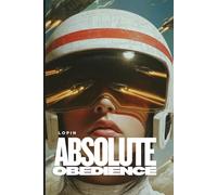Absolute Obedience: Terranaut Mirror Saga Book Two