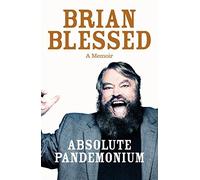 Absolute Pandemonium: The Autobiography by Brian Blessed (2015-10-08)