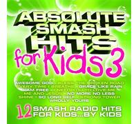 Absolute Smash Hits For Kids 3