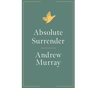 Absolute Surrender (Andrew Murray Series)
