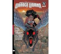 Absolute Wonder Woman Vol. 1: The Last Amazon - NEW Kelly Thompson 2025-08-12