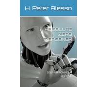 ABSOLUTE ZERO REASONER: SELF-IMPROVING AI SYSTEMS: 4 (Toward Artificial SuperIntelligence)