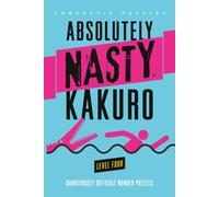 Absolutely Nasty® Kakuro Level Four