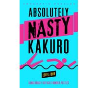 Absolutely Nasty® Kakuro Level Four
