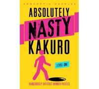 Absolutely Nasty® Kakuro Level One (Absolutely Nasty® Series) by Conceptis Puzzles (2013-04-02)