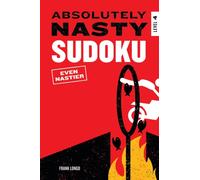 Absolutely Nasty Sudoku: Even Nastier - Level 4