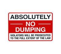 Absolutely No Dumping Violators Will Be Prosecuted To The Full Extent Of The Law Metal Warning Sign for Indoor Outdoor Security, Business Office Home Street Decor 30 x 20 cm