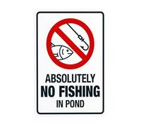 Absolutely No Fishing In Pond Metal Warning Sign for Indoor Outdoor Security, Business Office Home Garden Street Decor 20 x 30 cm