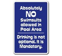 Absolutely No Swimsuits Drinking is Not Optional Parking Sign Pool Spa Swim Nude Funny Metal Warning Signs Tin sign 8x12 inches