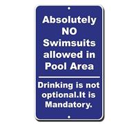 Absolutely No Swimsuits In Pool Drinking Mandatory Warning Signs Outdoor Courtyard Decoration Sign 8X12 Inch