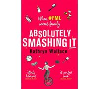 Absolutely Smashing It: When #fml means family