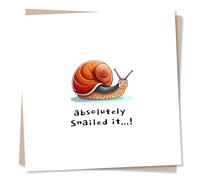 Absolutely Snailed It - Funny Snail Congratulations Card - Exam Success, Driving Test Passed, New Job - Made in UK